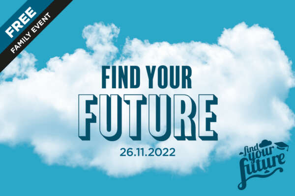 Find Your Future 2022  *** BOOKINGS FOR THIS EVENT ARE NOW CLOSED***